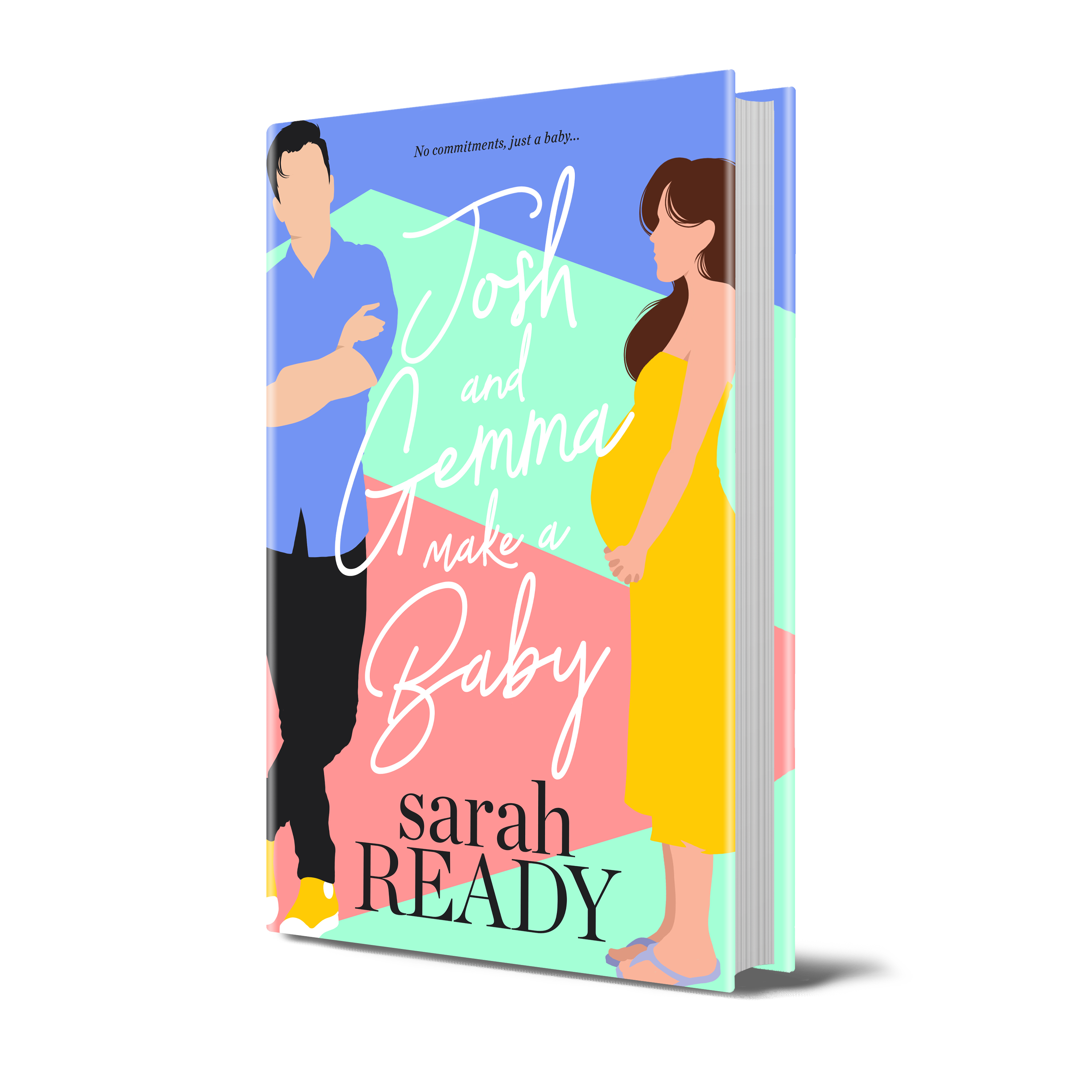 Best romcom Josh and Gemma Make a Baby by Sarah Ready. Cover is a man and a woman standing with vibrant colors.