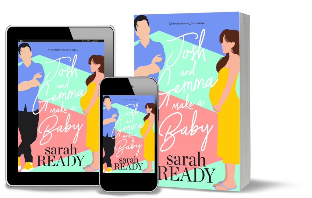 Best new romcom Josh and Gemma Make a Baby by Sarah Ready is available now on tablet, iPhone, and print. On sale for Valentine's Day. 