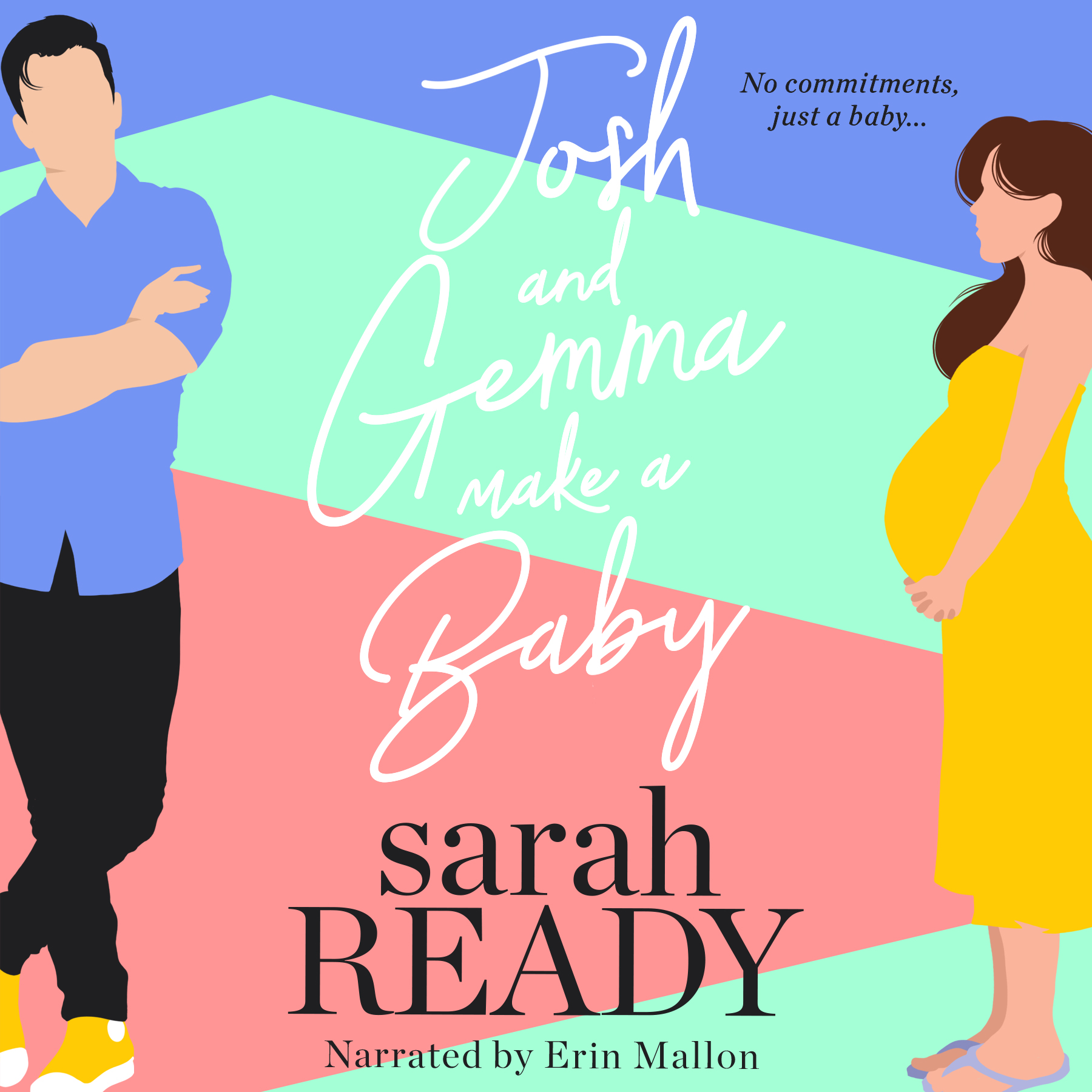 Best new romcom audiobook Josh and Gemma Make a Baby by Sarah Ready is available now. The cover features a man (Josh) and a woman (Gemma) facing each other. She is pregnant and he is casually leaning on the book spine.