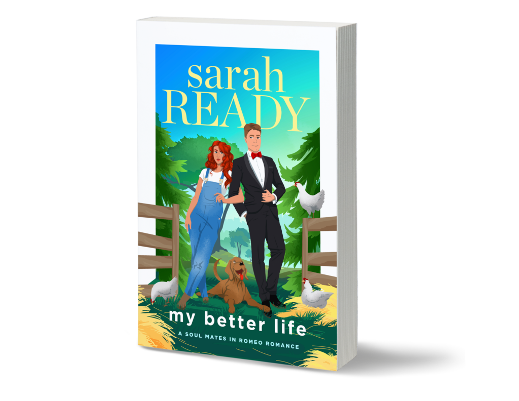 Sneak peek of My Better Life: Book 6 of the Soul Mates in Romeo Romance series by Sarah Ready. Best selling romcom book has a woman and man on a farm featuring farm animals and the man is in a tuxedo.