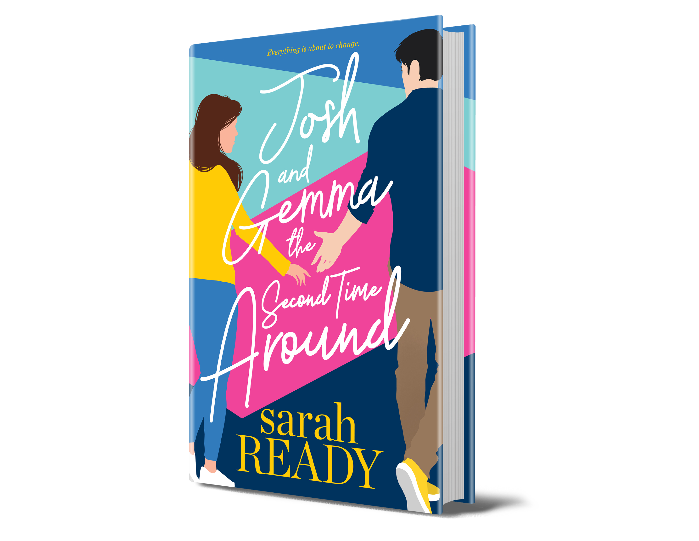 Josh and Gemma the Second Time Around cover featuring Josh and Gemma reaching out for each other against a colored background. This is the highly anticipated sequel to the best selling Josh and Gemma Make a Baby by romance writer Sarah Ready