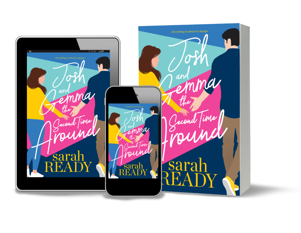 Josh and Gemma the Second Time Around is available now. Image shows an ipad, iphone, and paperback of the cover. 