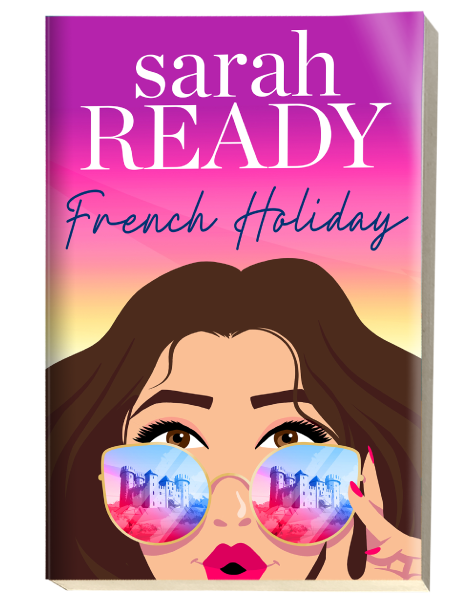 cover of French Holiday a romcom upcoming release by Sarah Ready