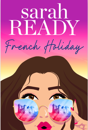 French holiday is another book by Sarah Ready, the romance author of the epic romance the space between