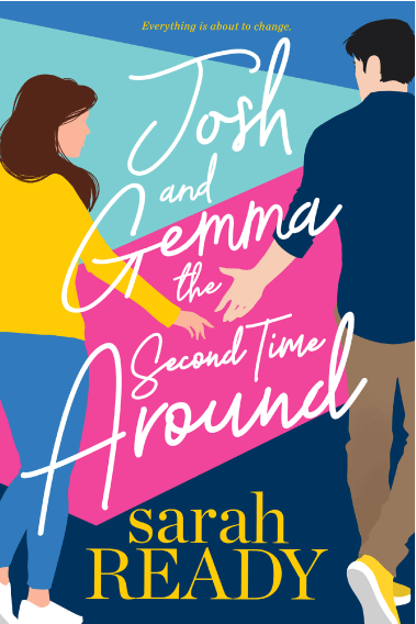 Cover of Josh and Gemma the Second Time Around by romance writer Sarah Ready featuring a man and a woman